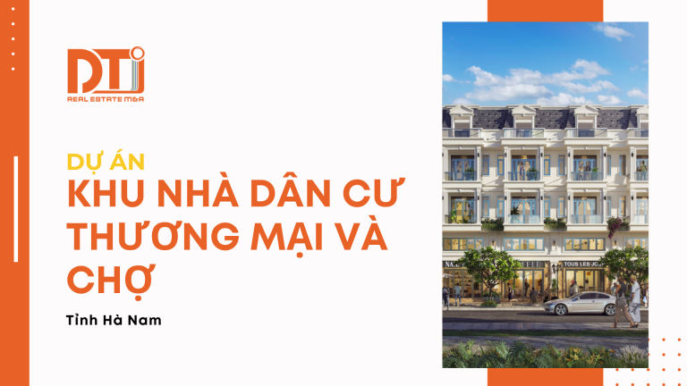 DỰ ÁN NHÀ Ở THƯƠNG MẠI VÀ CHỢ TẠI TỈNH HÀ NAM